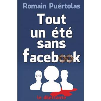 Image de l'objet « TOUT UN ETE SANS FACEBOOK »