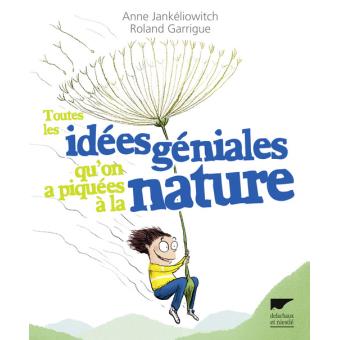 Image de l'objet « TOUTES LES IDEES GENIALES QU'ON A PIQUEES A LA NATURE »