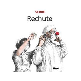 Image de l'objet « RECHUTE : TOME 2 - HUMOUR NOIR ET HOMMES EN BLANC »