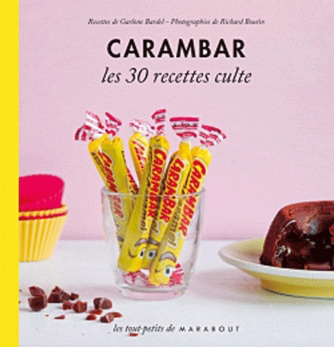 Image de l'objet « CARAMBAR . LES 30 RECETTES CULTE »