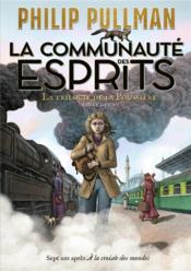 Image de l'objet « TRILOGIE DE LA POUSSIERE (LA) TOME 2 /LA COMMUNAUTE DES ESPRITS »