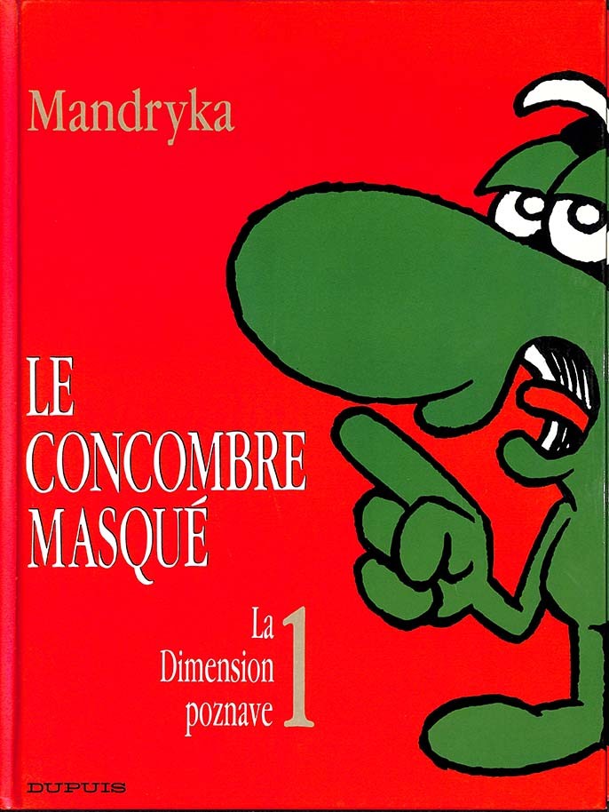 Image de l'objet « CONCOMBRE MASQUE (LE) : TOME 1 - LA DIMENSION POZNAVE »