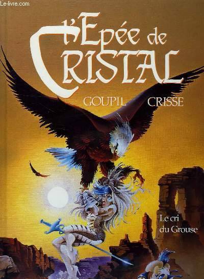 Image de l'objet « EPEE DE CRISTAL (L') : TOME 4 - LE CRI DU GROUSE »