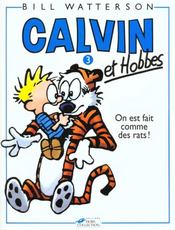 Image de l'objet « CALVIN ET HOBBES : TOME 3 - ON EST FAIT COMME DES RATS ! »