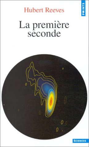 Image de l'objet « PREMIERE SECONDE (LA) DERNIERES NOUVELLES DU COSMOS 2 »