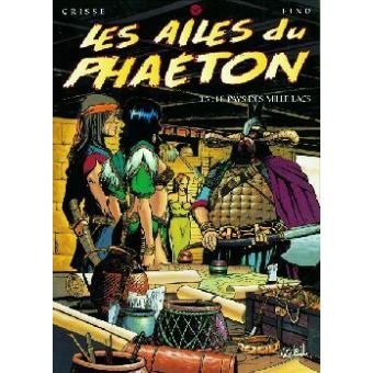 Image de l'objet « AILES DU PHAETON (LES) : TOME 5 - LE PAYS DES MILLE LACS »