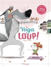 Image de l'objet « YOGA DU LOUP ! (LE) »