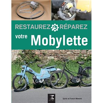 Image de l'objet « RESTAUREZ/REPAREZ VOTRE MOBYLETTE »