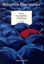 Image de l'objet « SOUS LE PARAPLUIE D'ADELAÏDE »