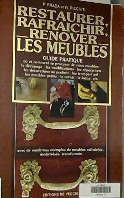 Image de l'objet « RESTAURER RAFRAICHIR RENOVER LES MEUBLES GUIDE PRATIQUE »