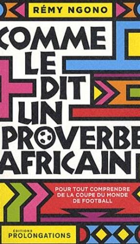 Image de l'objet « COMME LE DIT UN PROVERBE AFRICAIN »