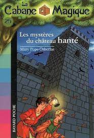 Image de l'objet « CABANE MAGIQUE (LA) TOME 25 / LES MYSTERES CU CHÄTEAU HANTE »