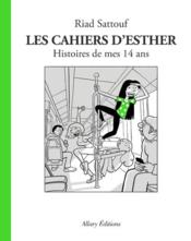 Image de l'objet « CAHIERS D'ESTHER (LES) TOME 5 / HISTOIRES DE MES 14 ANS »