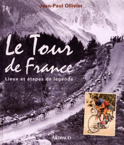 Image de l'objet « TOUR DE FRANCE (LE) LIEUX ET ETAPES DE LEGENDE »