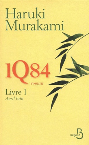 Image de l'objet « 1Q84 TOME 1 / AVRIL - JUIN »