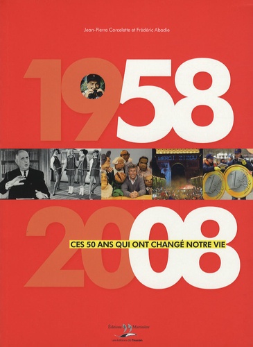 Image de l'objet « 1958 / 2008 / CES 50 ANS QUI ONT CHANGE NOTRE VIE »