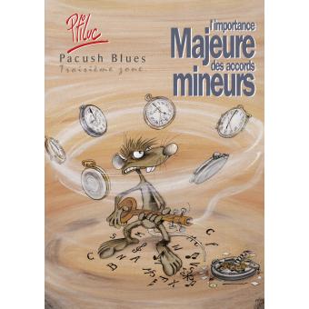 Image de l'objet « PACUSH BLUES : TOME 3 (TROISIEME ZONE) L'IMPORTANCE MAJEURE DES ACCORDS MINEURS »