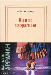 Image de l'objet « RIEN NE T'APPARTIENT »