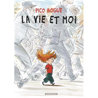 Image de l'objet « PICO BOGUE : TOME 1 - LA VIE ET MOI »