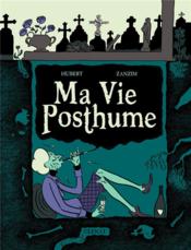 Image de l'objet « MA VIE POSTHUME »