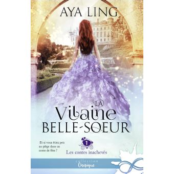 Image de l'objet « CONTES INACHEVES (LES) TOME 1 / VILAINE BELLE-SOEUR »