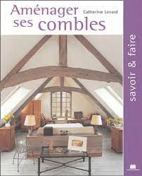 Image de l'objet « AMENAGER SES COMBLES »