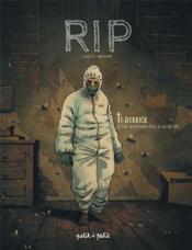 Image de l'objet « RIP TOME 1 / DERRICK . JE NE SURVIVRAI PAS A LA MORT »