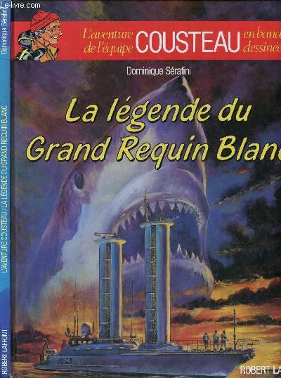 Image de l'objet « AVENTURE DE L'EQUIPE COUSTEAU (L') / LA LEGENDE DU GRAND REQUIN BLANC »