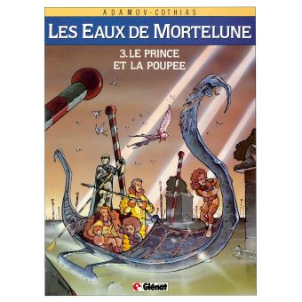 Image de l'objet « EAUX DE MORTELUNE (LES) : TOME 3 - LE PRINCE ET LA POUPEE »