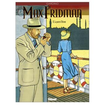 Image de l'objet « MAX FRIDMAN : TOME 2 - LA PORTE D'ORIENT »