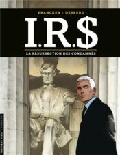 Image de l'objet « I.R.S TOME 22 / LA RESURRECTION DES CONDAMNES »