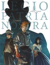 Image de l'objet « LEGIO PATRIA NOSTRA TOME 1 / LE TAMBOUR »