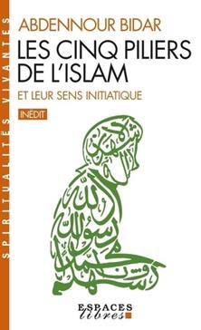 Image de l'objet « CINQ PILIERS DE L'ISLAM (LES) ET LEUR SENS INITIATIQUE »