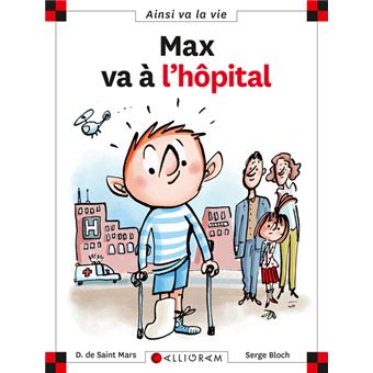 Image de l'objet « AINSI VA LA VIE TOME 10 / MAX VA A L'HOPITAL »