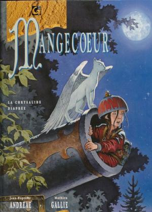 Image de l'objet « MANGECOEUR : TOME 1 - LA CHRYSALIDE DIAPREE »