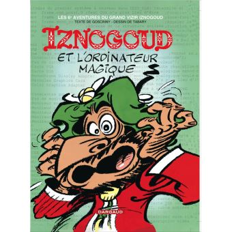 Image de l'objet « IZNOGOUD : TOME 6 - IZNOGOUD ET L'ORDINATEUR MAGIQUE »