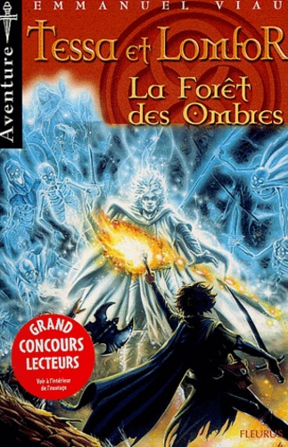 Image de l'objet « TESSA ET LOMFOR TOME 3 / LA FORET DES OMBRES »