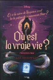 Image de l'objet « TWISTED TALE / OU EST LA VRAIE VIE ? . RAIPONCE »