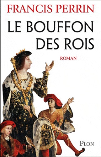 Image de l'objet « BOUFFON DES ROIS (LE) »