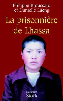 Image de l'objet « PRISONNIERE DE LHASSA (LA) NGAWANG SANGDROL, RELIGIEUSE ET RESISTANTE »