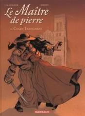 Image de l'objet « MAITRE DE PIERRE (LE) : TOME 1 - COLIN TRANCHANT »