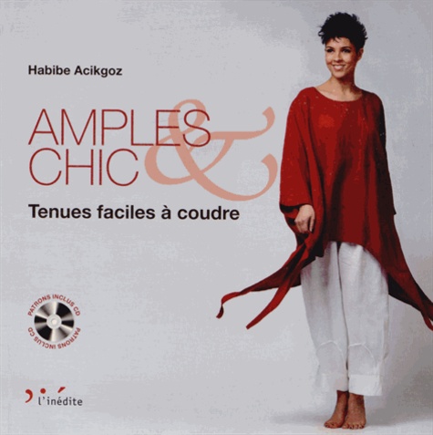 Image de l'objet « AMPLES & CHIC . TENUES FACILES A COUDRE »