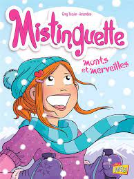 Image de l'objet « MISTINGUETTE TOME 4 / MONTS ET MERVEILLES »