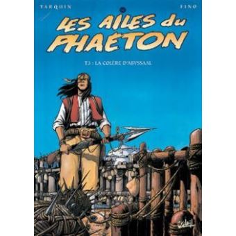 Image de l'objet « AILES DU PHAETON (LES) : TOME 3 - LA COLERE D'ABYSSAAL »