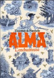 Image de l'objet « ALMA TOME 2 / L'ENCHANTERESSE »