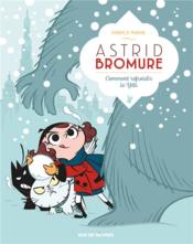 Image de l'objet « ASTRID BROMURE TOME 5 / COMMENT REFROIDIR LE YETI »