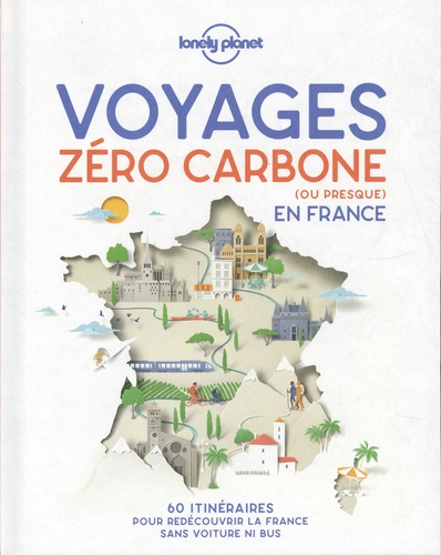 Image de l'objet « VOYAGES ZERO CARBONE (OU PRESQUE) EN FRANCE »