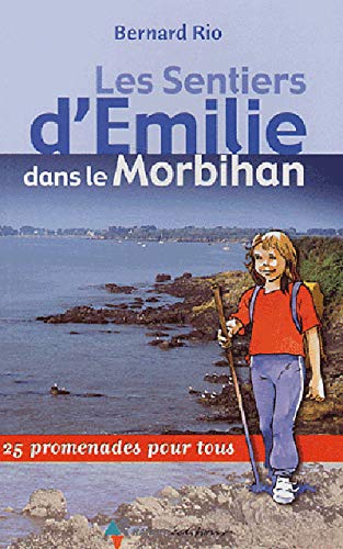 Image de l'objet « SENTIERS D'EMILIE (LES) AUTOUR DU GLOFE DU MORBIHAN »