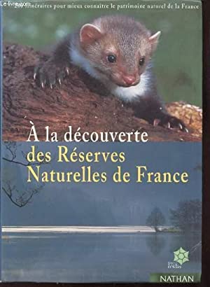 Image de l'objet « A LA DECOUVERTE DES RESERVES NATURELLES DE FRANCE 200 ITINERAIRES POUR MIEUX CON »