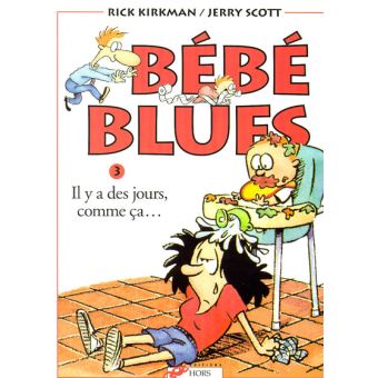 Image de l'objet « BEBE BLUES : TOME 3 - IL Y A DES JOURS COMME CA »